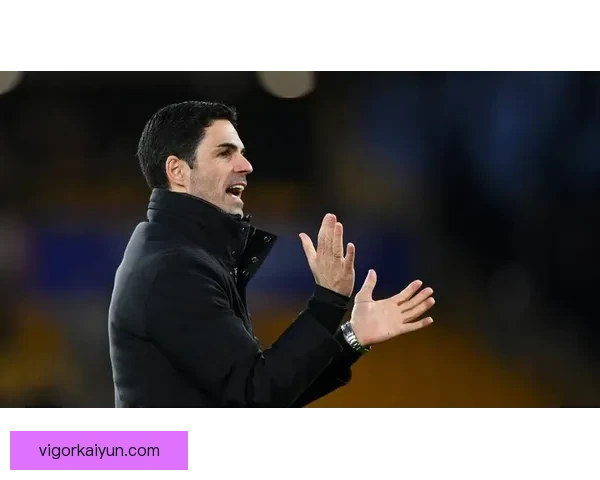 阿尔特塔在阿森纳的战术调整持续显现出竞争力增强的趋势